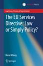 EU Services Directive: Law or Simply Policy?