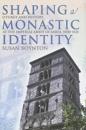 Shaping a Monastic Identity