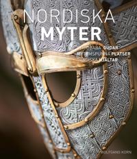 Nordiska Myter : Stridbara gudar, Mytomspunna platser, Tragiska hjältar