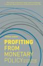 Profiting from Monetary Policy