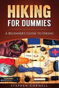Hiking for Dummies: A Beginner's Guide to Hiking