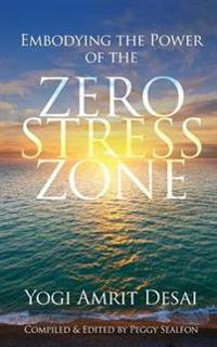 Embodying the Power of the Zero Stress Zone