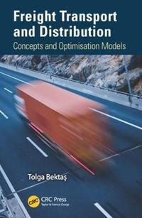 Freight Transport and Distribution: Concepts and Optimisation Models