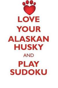Love Your Alaskan Husky and Play Sudoku Alaskan Husky Sudoku Level 1 of 15
