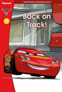 Cars 3 back on track (adventures in reading, level 1)