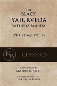 The Black Yajurveda: Taittiriya Samhita