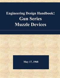 Engineering Design Handbook: Gun Series - Muzzle Devices