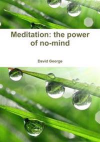 Meditation: the Power of No-Mind