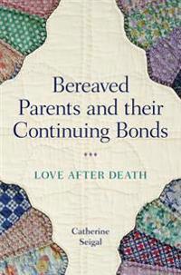 Bereaved Parents and Their Continuing Bonds