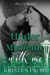 Under the Mistletoe with Me