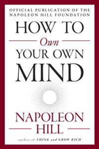 How to Own Your Own Mind