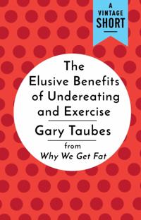 Elusive Benefits of Undereating and Exercise
