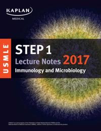 USMLE Step 1 Lecture Notes 2017: Immunology and Microbiology