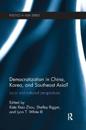 Democratization in China, Korea and Southeast Asia?