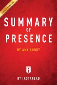 Summary, Analysis & Review of Amy Cuddy's Presence by Instaread