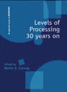 Levels of Processing 30 Years on