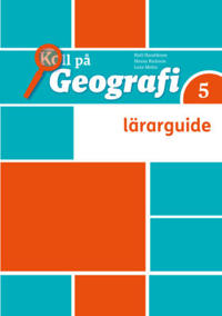 Koll på Geografi 5 Lärarhandledning
