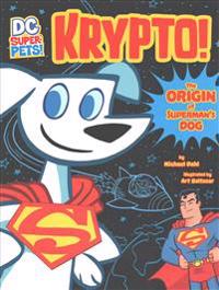Krypto: The Origin of Superman's Dog