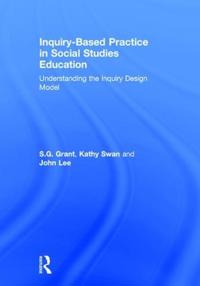 Inquiry-Based Practice in Social Studies Education