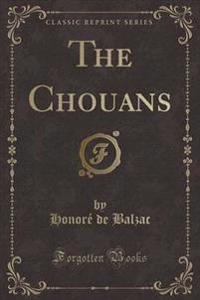 The Chouans (Classic Reprint)
