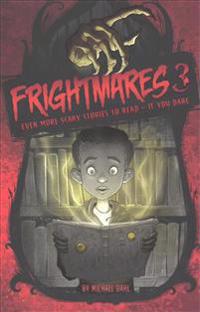 Frightmares 3: Even More Scary Stories to Read - If You Dare