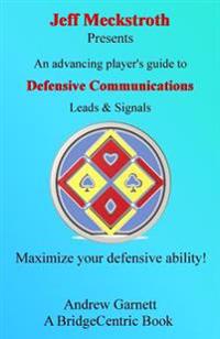 Defensive Communications: An Advancing Player's Guide to Leads & Signals