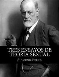 Tres Ensayos de Teoria Sexual (Spanish Edition)