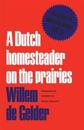 Dutch Homesteader on the Prairies