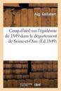 Coup d'Oeil Sur l'Épidémie de 1849 Dans Le Département de Seine-Et-Oise, Par Aug. Guillabert,