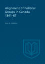 Alignment of Political Groups in Canada 1841-67
