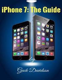 Iphone 7: The Guide
