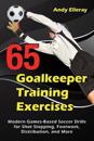 65 Goalkeeper Training Exercises