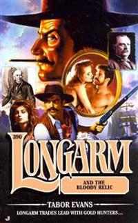 Longarm #390: Longarm and the Bloody Relic