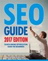 Seo Guide [2017 Edition]: Search Engine Optimization Guide for Beginners
