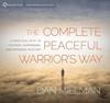 Complete Peaceful Warrior's Way