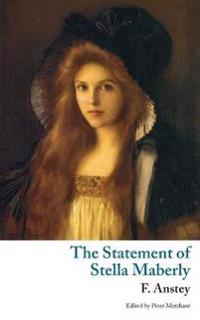 The Statement of Stella Maberly, and an Evil Spirit (Valancourt Classics)