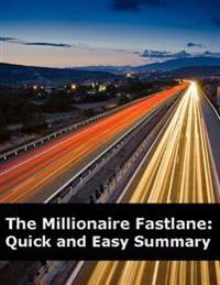 Millionaire Fastlane: Quick and Easy Summary