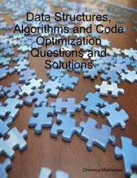 Data Structures, Algorithms and Code Optimization Questions and Solutions