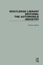 Routledge Library Editions: The Automobile Industry