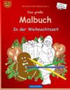 Brockhausen Malbuch Bd. 2 - Das Große Malbuch: In Der Weihnachtszeit