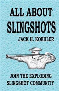 All about Slingshots