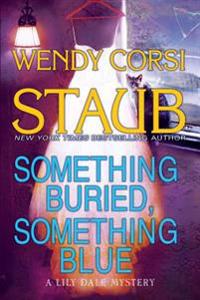 Something Buried, Something Blue: A Lily Dale Mystery