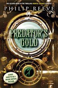 Predator's Gold (Mortal Engines, Book 2)