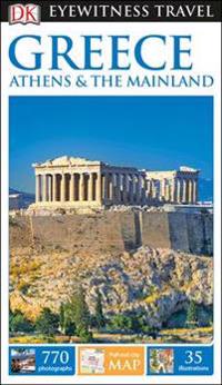 DK Eyewitness Travel Guide Greece, Athensthe Mainland