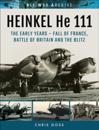 HEINKEL He 111. The Early Years