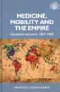 Medicine, Mobility and the Empire