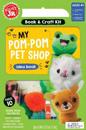 Klutz Junior: My Pom-Pom Pet Shop