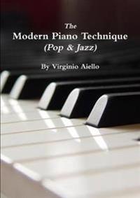 The Modern Piano Technique (Pop & Jazz)
