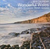 Wonderful Wales With 12 Classic Welsh Recipes 2018 Calendar