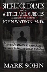 Sherlock Holmes and the Whitechapel Murders